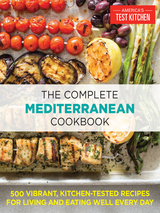 Title details for The Complete Mediterranean Cookbook by America's Test Kitchen - Available